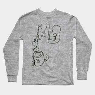 Have a Big Cup of NO Long Sleeve T-Shirt